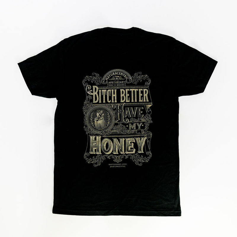 Better have my honey t-shirt - Naturacentric 